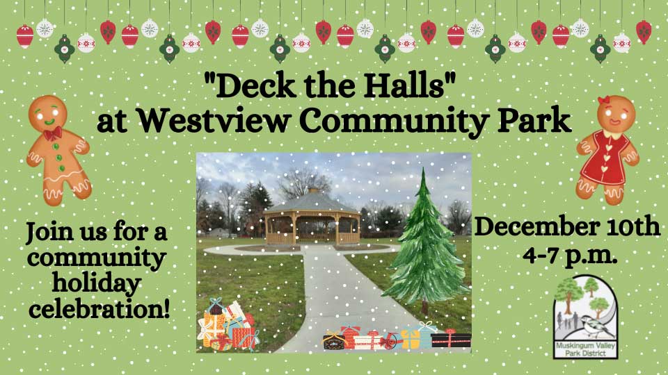 The Muskingum Valley Park District - Deck The Halls At Westview Community Park