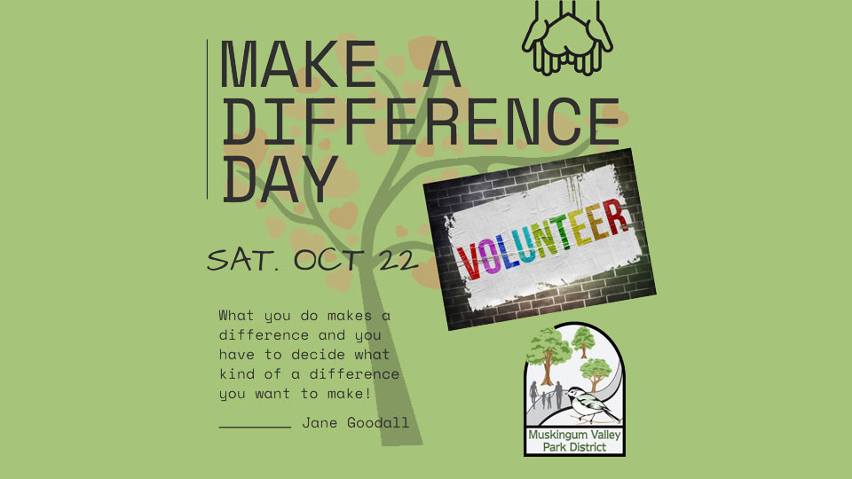 The Muskingum Valley Park District - Make A Difference Day 2022